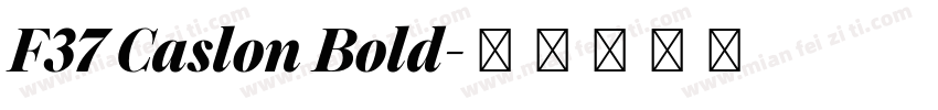F37 Caslon Bold字体转换